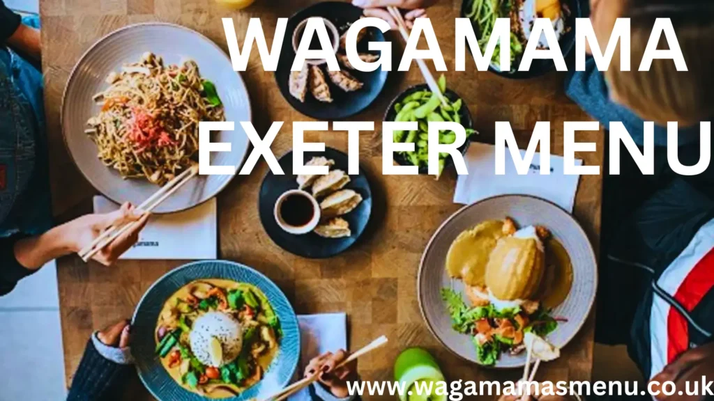 Wagamama Exeter Menu